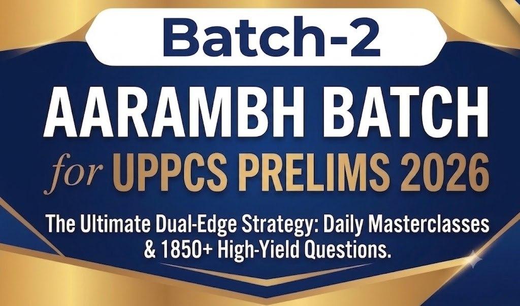 Aarambh Batch-II for UPPCS Prelims 2026
